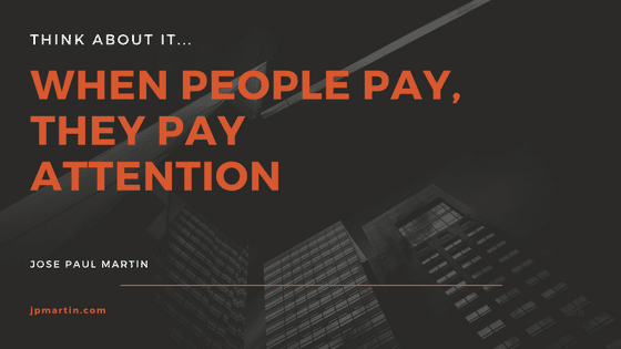 When People Pay, They Pay Attention
