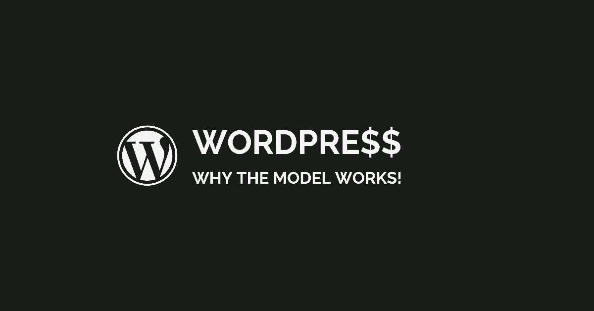 Why The WordPress Model Works